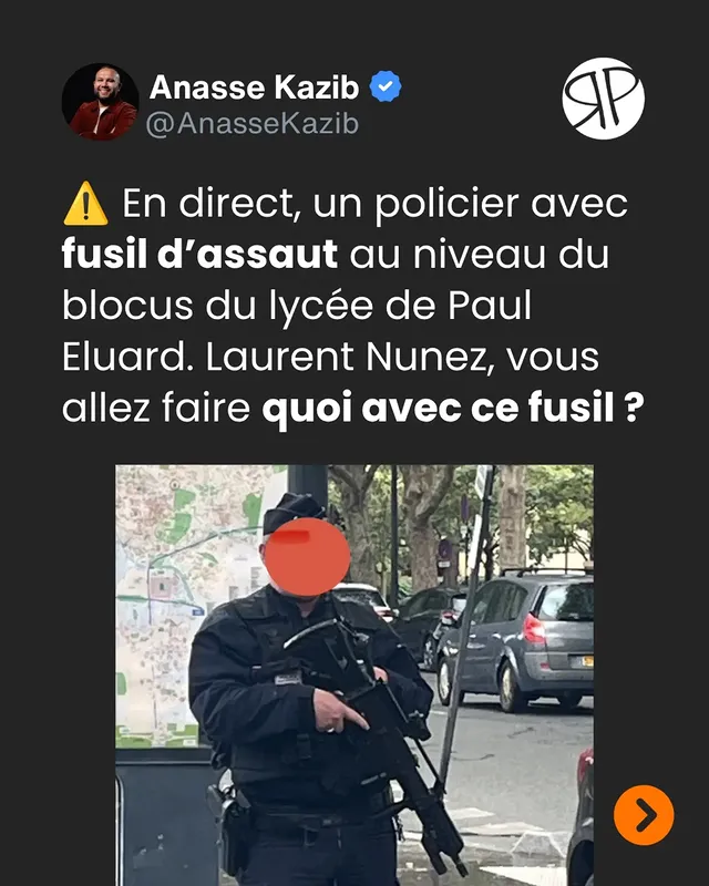 ⚠️ En direct, un policier avec fusil d’assaut au niveau du blocus du lycéens à Paul Eluard - réaction d'@anassekazib, cheminot & candidat à l'élection présidentielle 2027