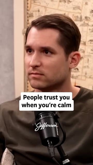 People trust calm energy.