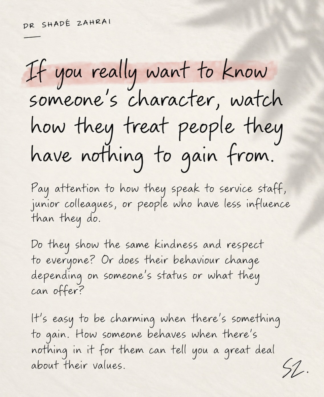 Psychology suggests that one of the most revealing things about someone’s character is how they behave when there’s no obvious reward for being kind. Research on impression management shows that people often adjust th…