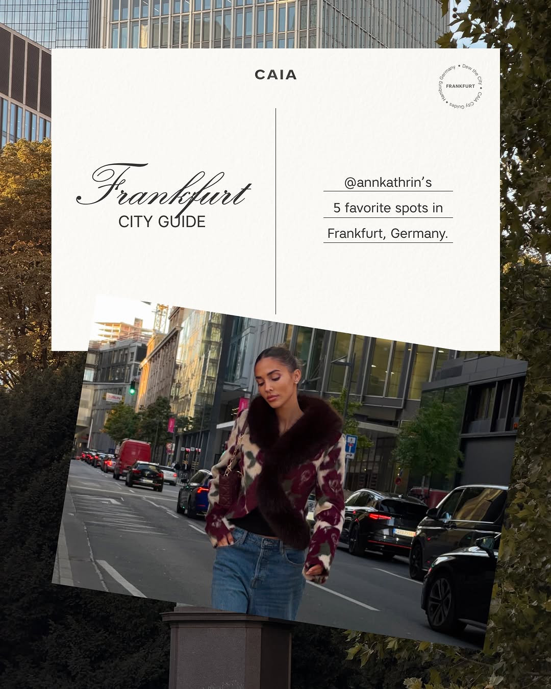 Dew the City with Frankfurt-based creator @annkathrin ✨ Discover five of her favorite spots around the city. From cozy coffee breaks and peaceful park strolls to pasta with a view and, of course, a little CAIA restock…