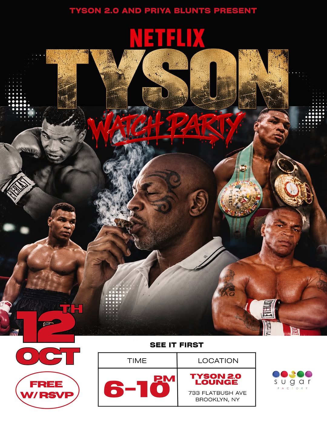 October 12 is @miketyson watch party premiere of his documentary on @netflix every one else catch it on October 13 🥊🥊🥊🥊 @itstyson20 @thesugarfactory #Brooklyn #ironmike