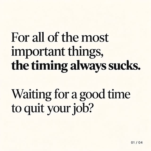 Conditions are never perfect.