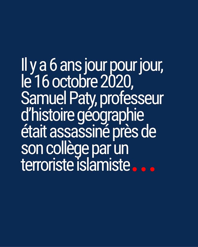 Il y a 6 ans jour pour jour, le 16 octobre 2020, Samuel Paty, professeur d’histoire-géographie, était assassiné près de son collège par un terroriste islamiste. Le 13 octobre 2023, Dominique Bernard, professeur de fra…