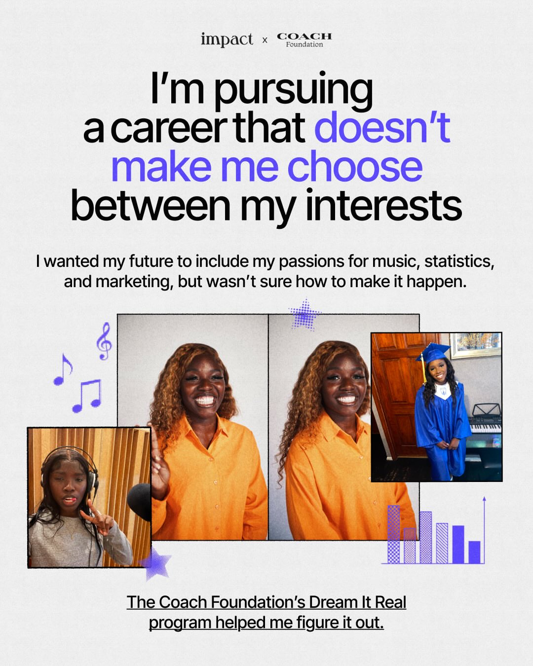 For Ruth, having multiple “very separate” passions made it difficult to visualize her future. Her passions for singing, statistics, and digital marketing became a source of uncertainty as she moved through high school…