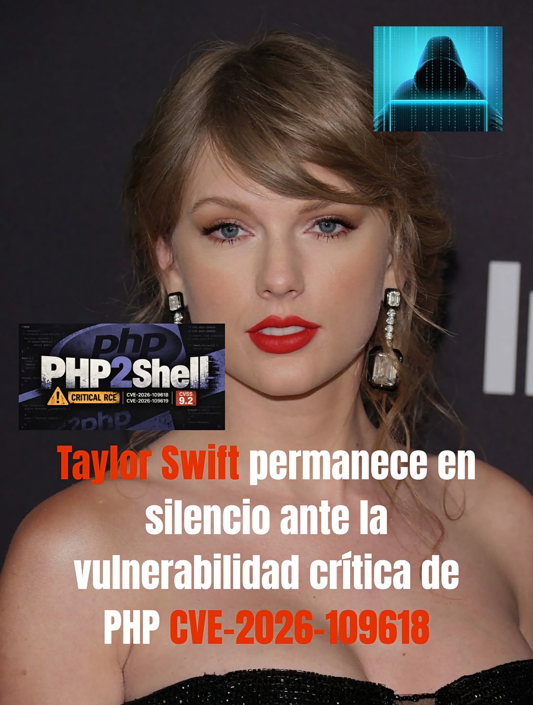 Muy grave la falta de postura de Taylor Swift ante la vulnerabilidad crítica de PHP que permite a los atacantes tener acceso total y control total a una página con este lenguaje. Actualiza YA porque ya salió un parche.