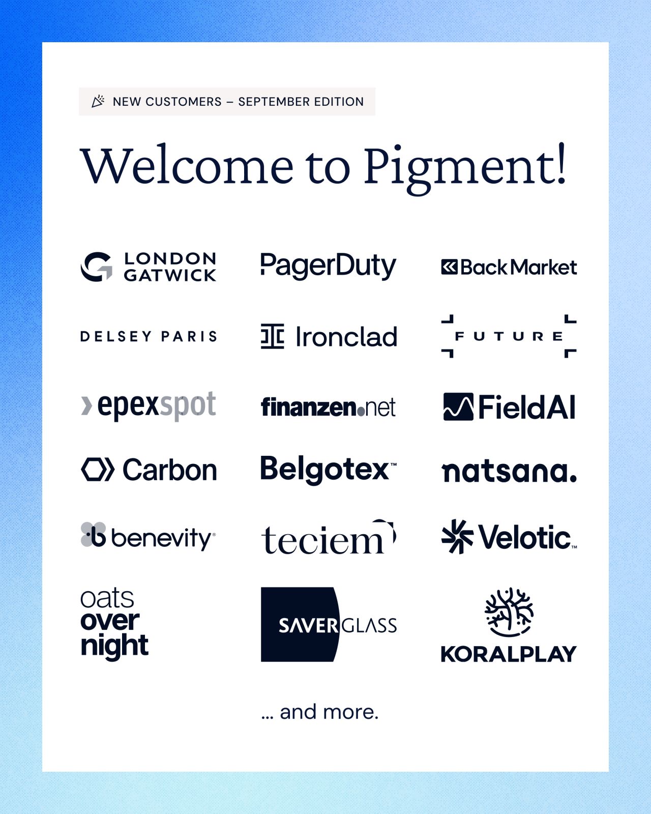A big welcome to the companies that chose Pigment over the past few weeks 👋 Most of you are heading into 2027 planning soon, and our teams are already busy getting you set up for it. Here's to your smoothest planning…
