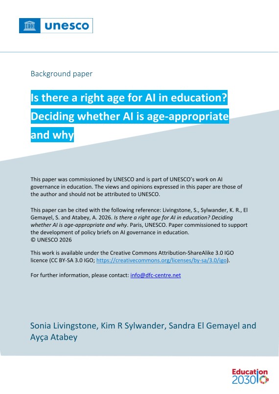 How Young Is Too Young for AI in Education? AI in education should not be governed by a single universal starting age. The UNESCO commissioned report argues that age appropriateness depends on developmental capacity, …