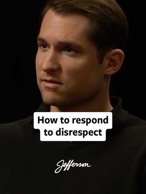 This is how to respond to disrespect.