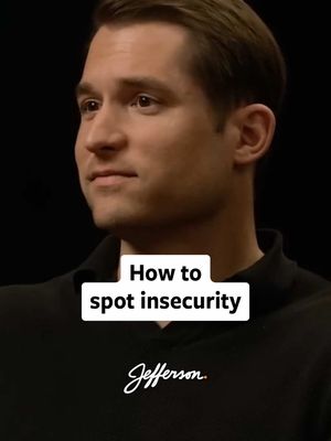 This is how to spot insecurity.