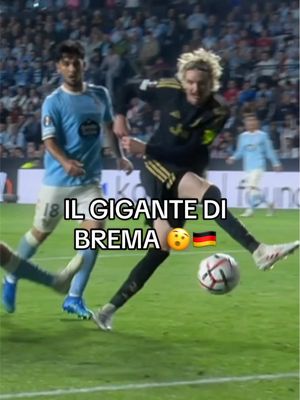 IL GIGANTE DI BREMA 🫨🇩🇪 #woltemade #edit #juventus #uel #sportstiktok