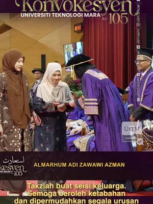 Takziah buat seisi keluarga. Semoga beroleh ketabahan dan dipermudahkan segala urusan #istiadatkonvokesyenuitm105 #konvo105 #konvouitm105 #uitmdihatiku #usahatakwamulia