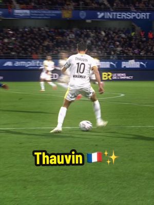 Deux nouvelles passes decisives pour Florian Thauvin 🇫🇷✨ #RCLens #footballedit #Thauvin #sportstiktok #Ligue1 @Ligue 1 McDonald’s