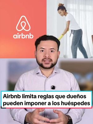 Airbnb prohíbe pedir tareas complejas de limpieza a huéspedes e impondrá freno a cobros sorpresa.