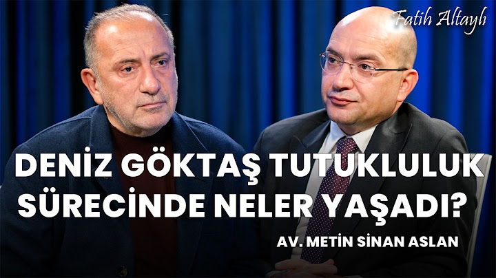 What did Deniz Göktaş experience during his detention process? / Lawyer Metin Sinan Aslan & Fatih...
