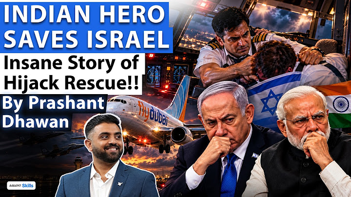 INDIAN HERO SAVES ISRAEL | World is Shocked by Hijack Attempt on Flight | By Prashant Dhawan