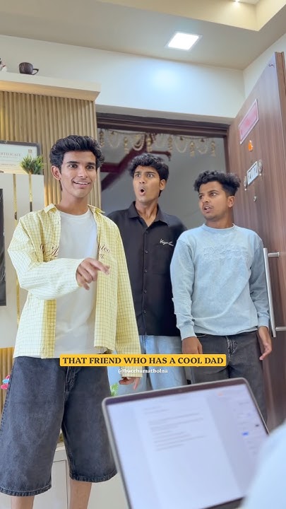 THAT FRIEND WHO HAS A COOL DAD