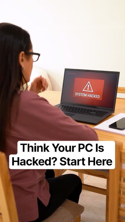 Think Your PC Is Hacked? Start Here