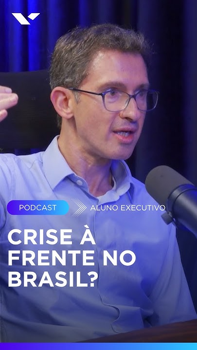 Brasil em xeque: crise à frente? | Podcast Aluno Executivo EPGE #21